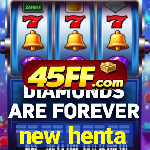 new henta